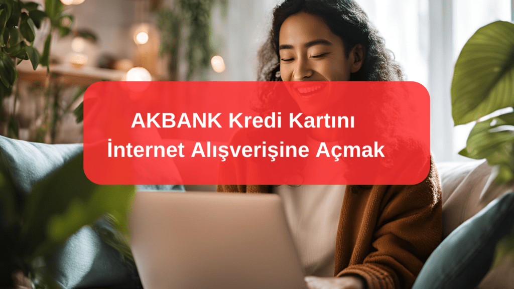 Axees Kredi Kartı İnternet Alışverişine Nasıl Açılır