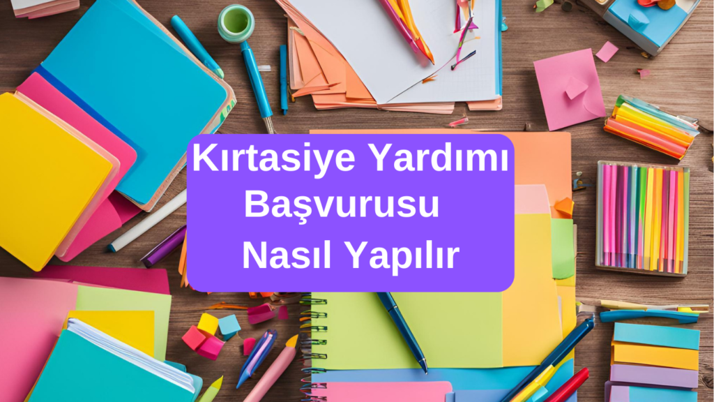 Kırtasiye Yardımı Başvurusu e-Devlet Üzerinden Nasıl Yapılır