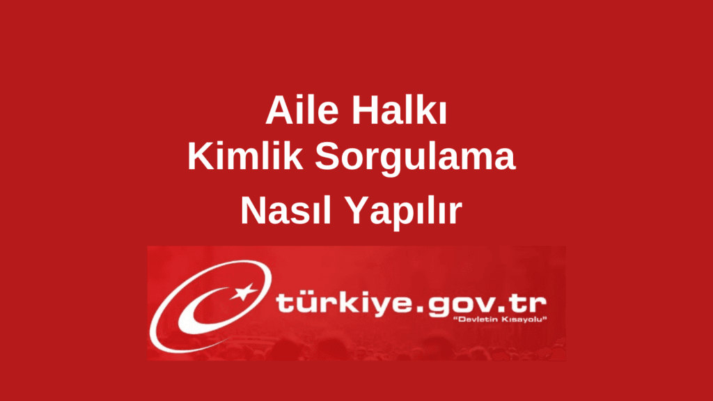 Aile Kimlik Numaraları Nasıl Öğrenilir