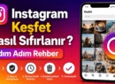 İnstagram Keşfet Nasıl Sıfırlanır ? Adım Adım Rehber