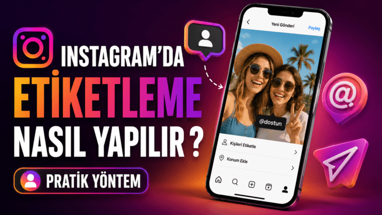 İnstagram'da Etiketleme Nasıl Yapılır ?