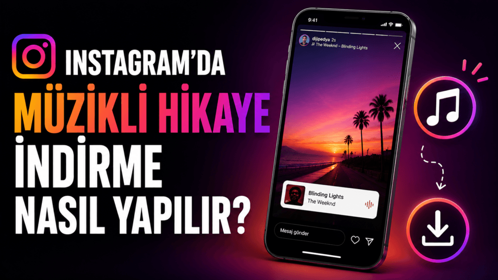 İnstagram'da Müzikli Hikaye İndirme Nasıl Yapılır?