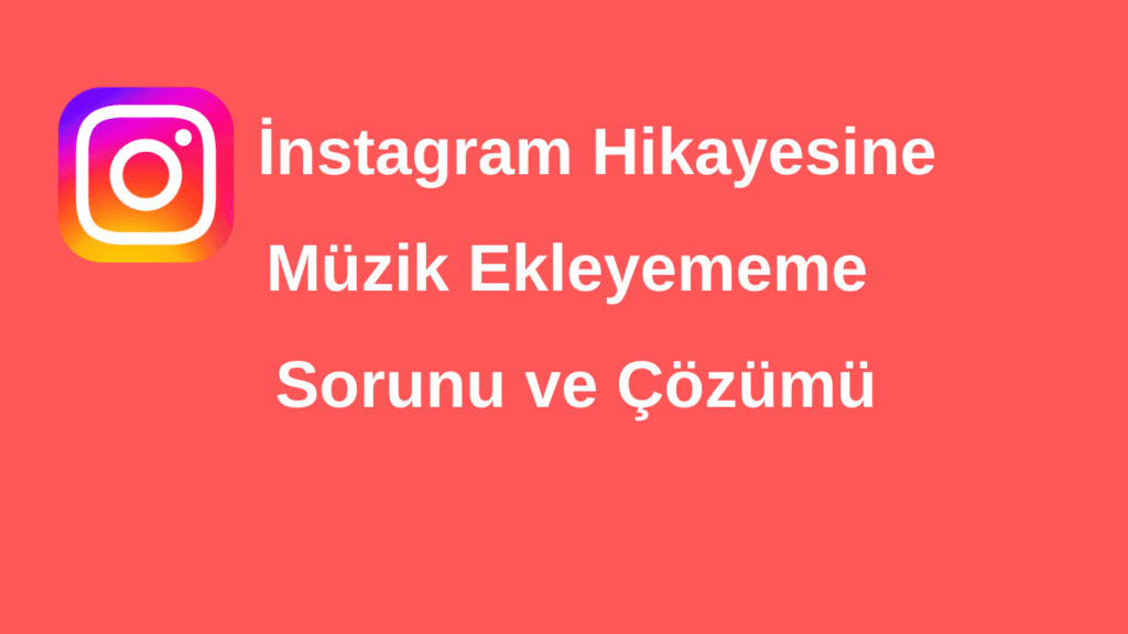 İnstagram Hikayeye Müzik Ekleme Sorunu