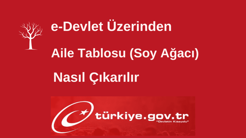 e-Devletten Aile Tablosu Nasıl Çıkarılır