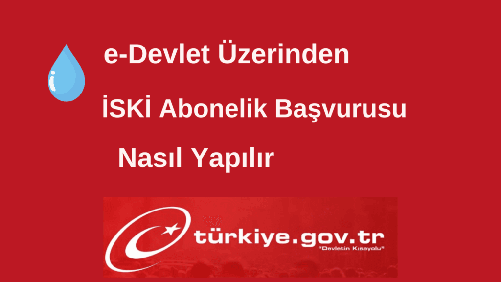 e-Devlet’ten İSKİ abonelik başvurusu