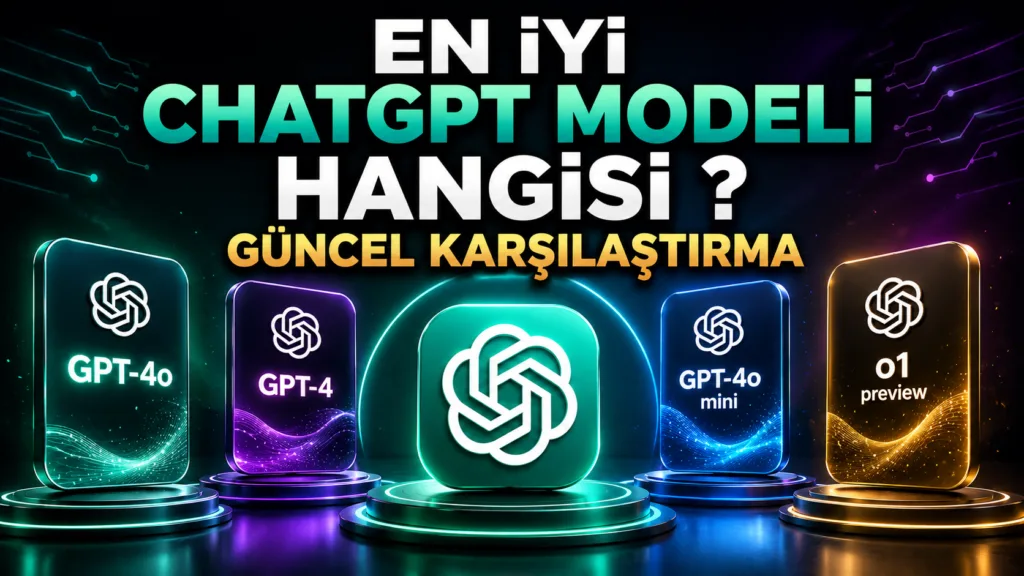 En iyi ChatGPT Modeli Hangisi