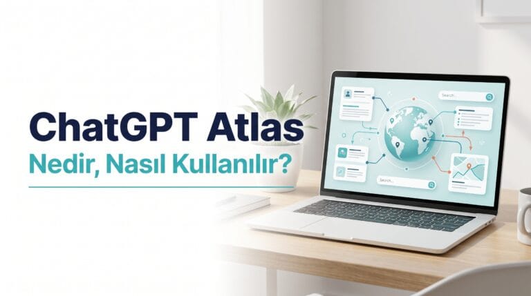 Chatgpt Atlas Nedir, nasıl kullanılır