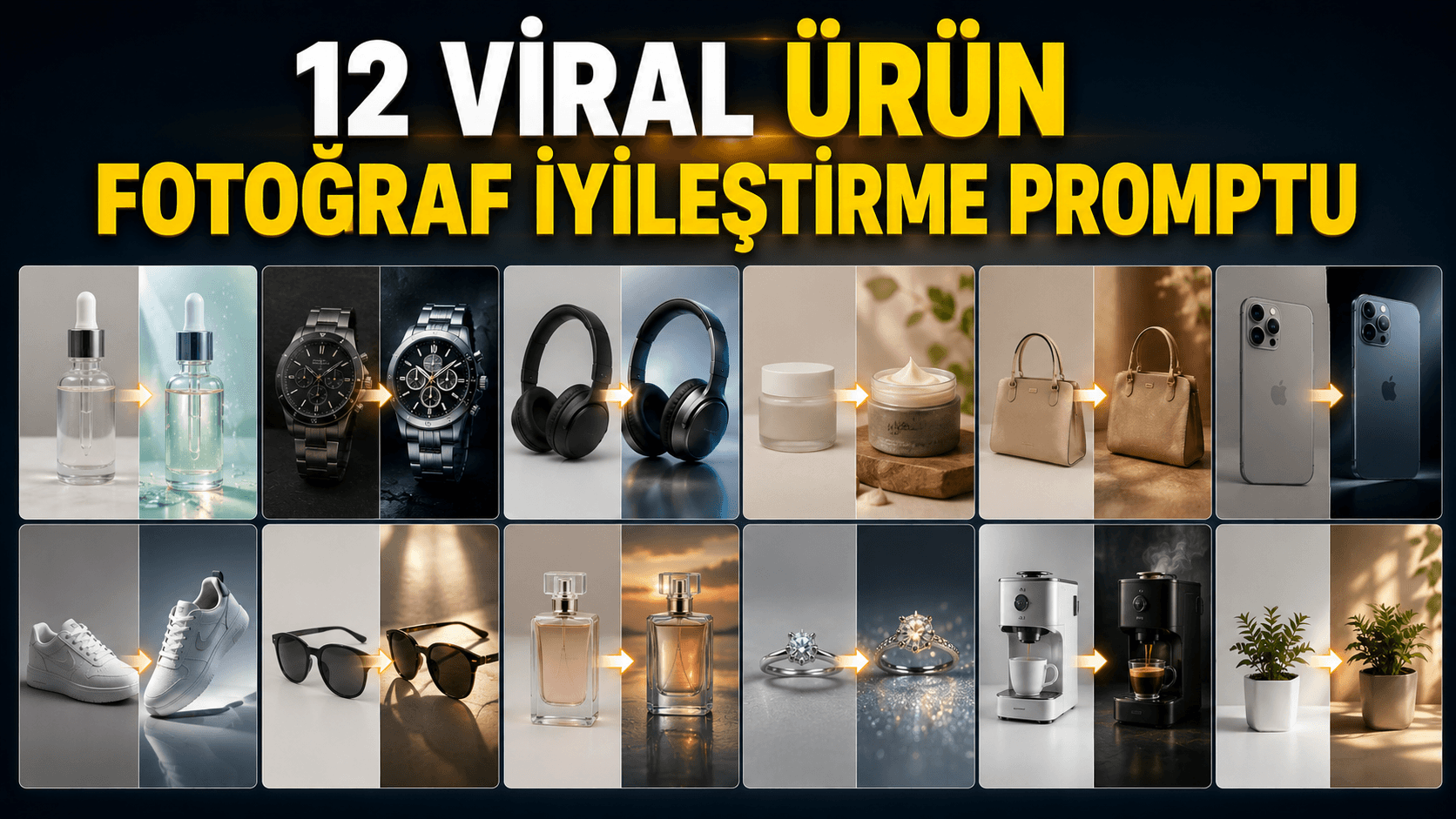 Viral Ürün Fotoğrafı İyileştirme Promptu 12 Adet