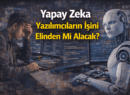 Yapay Zeka Yazılımcıların İşini Elinden Mi Alacak?