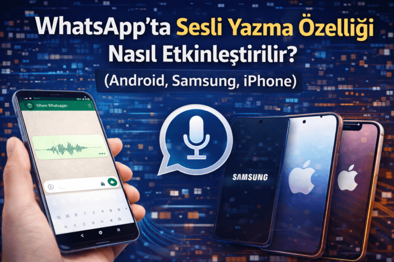 WhatsApp’ta Sesli Yazma Özelliği Nasıl Etkinleştirilir?