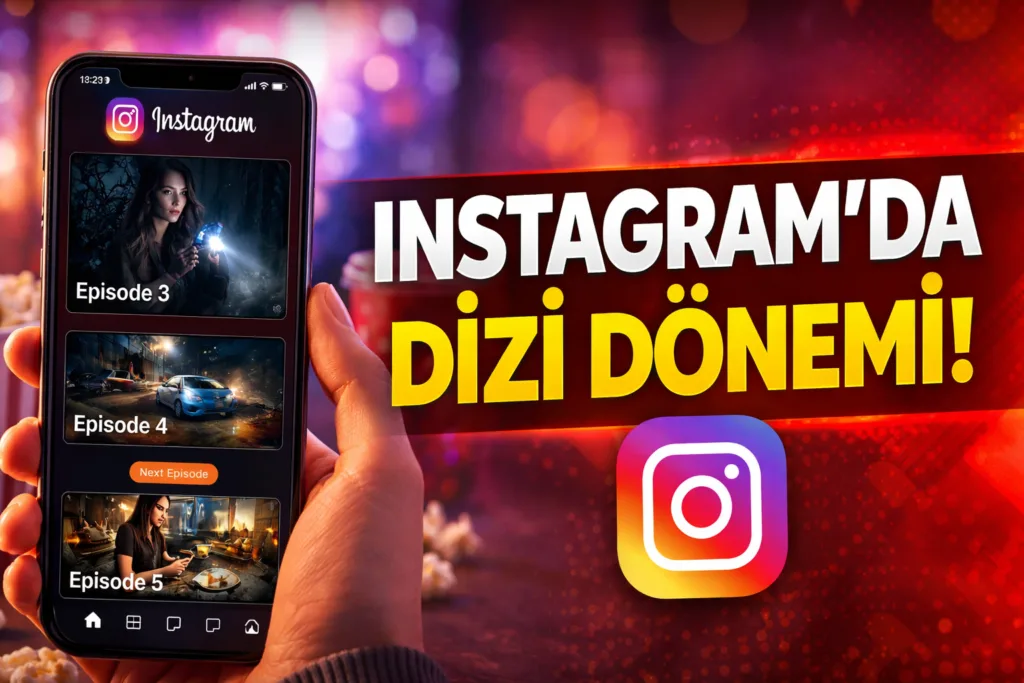 Instagram’da Dizi Dönemi