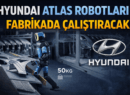 Hyundai Atlas Robotları Fabrikada Çalıştıracak: Otomotiv Üretiminde Yeni Dönem