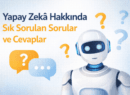 Yapay Zeka Hakkında Sık Sorulan Sorular ve Cevaplar