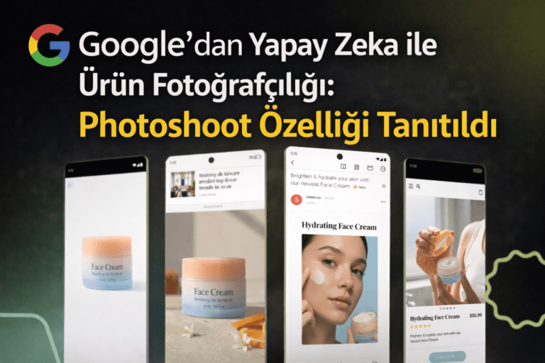 Google’dan Yapay Zeka ile Ürün Fotoğrafçılığı: Photoshoot