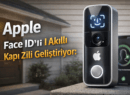 Apple Face ID’li Akıllı Kapı Zili Geliştiriyor: 2026’da Tanıtılabilir