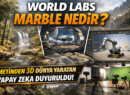World Labs Marble Nedir? Metinden 3D Dünya Üreten Yapay Zeka Tanıtıldı !