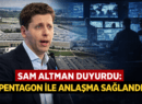 Sam Altman Duyurdu: Pentagon ile Anlaşma Sağlandı, AI Sınıflandırılmış Ağa Giriyor