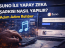 Suno ile Yapay Zeka Şarkısı Nasıl Yapılır? (Adım Adım Rehber)
