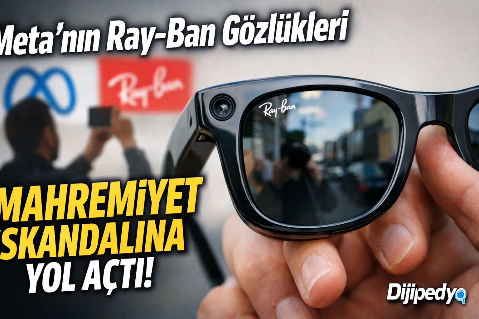 Meta’nın Ray-Ban Gözlükleri Mahremiyet Skandalına Yol Açtı: