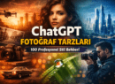 ChatGPT Fotoğraf Tarzları: 100 Profesyonel Stil Rehberi
