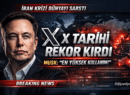 X İran Kriziyle Rekor Kırdı: Elon Musk “Tüm Zamanların En Yüksek Kullanımı” Dedi