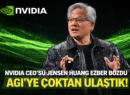 Nvidia CEO’su Jensen Huang Ezber Bozdu: “AGI’ye Çoktan Ulaştık!”