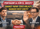 Pentagon’la Kim El Sıkıştı? Hangi Yapay Zekâ Anlaştı, Hangisi Rest Çekti?
