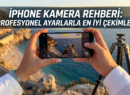 iPhone En İyi Kamera Ayarları: Profesyonel Çekim Rehberi (2026)