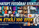 Chatgpt Fotoğraf Efektleri En Etkili 100 Efekt