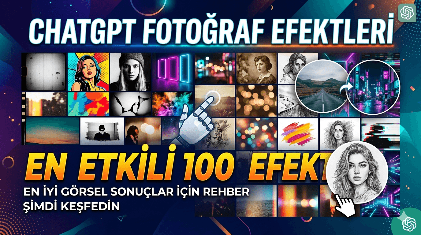 Chatgpt Fotoğraf Efektleri En Etkili 100 Efekt