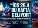 iOS 26.4 Bu Hafta Geliyor