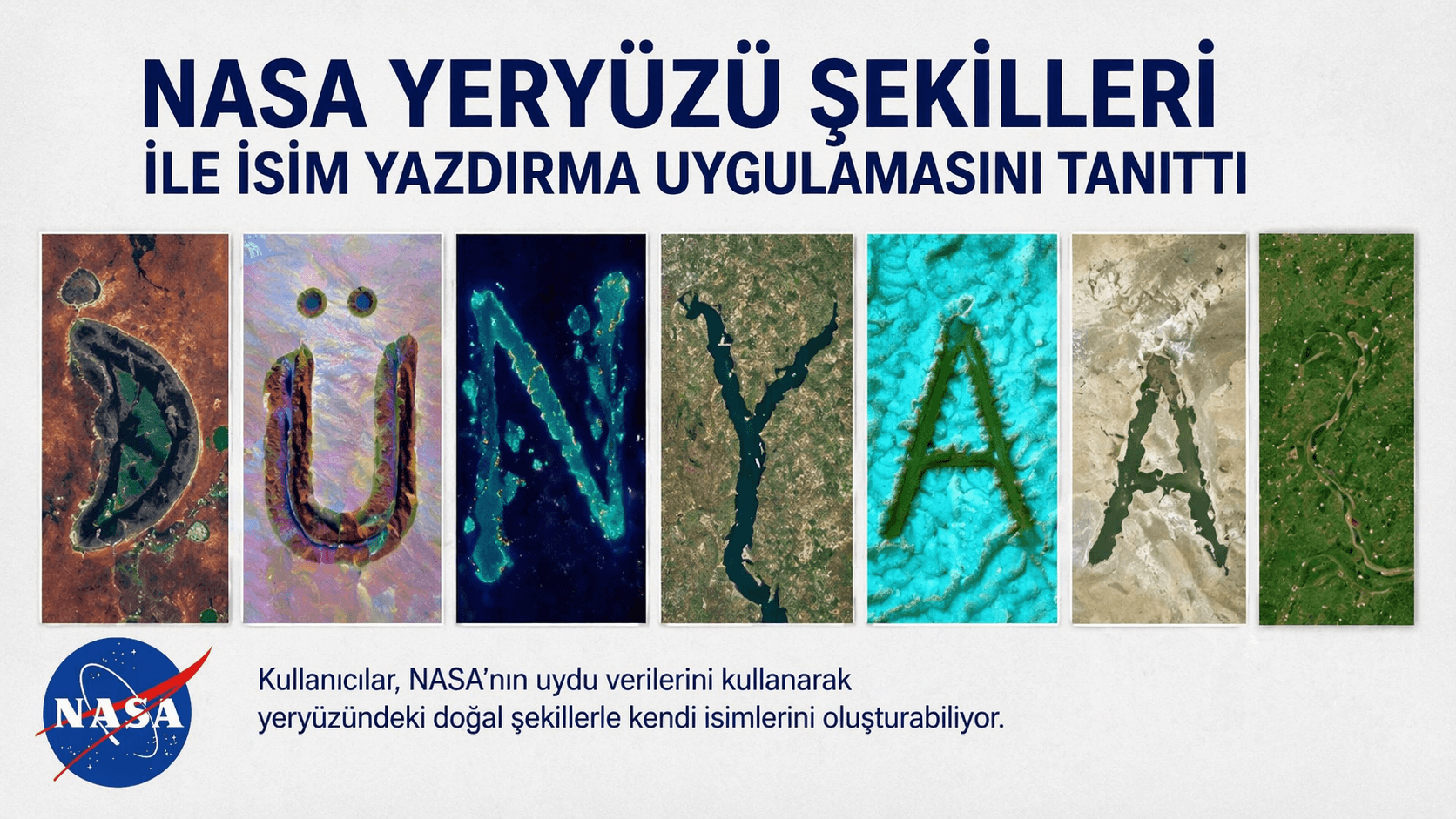 NASA Yeryüzü Şekilleri İle İsim Yazdırma Uygulamasını Tanıttı Your Name in Landsat