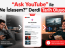 “Ask YouTube” ile “Ne İzlesem?” Derdi Tarih Oluyor
