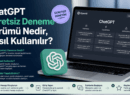 ChatGPT Ücretsiz Deneme Sürümü Nedir, Nasıl Kullanılır?