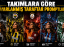 Yapay Zeka için Takımlara Göre Uyarlanmış Taraftar Promptları