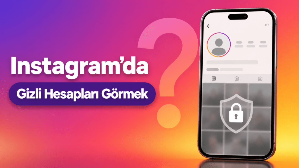 Instagram’da gizli hesapları görmek mümkün mü?