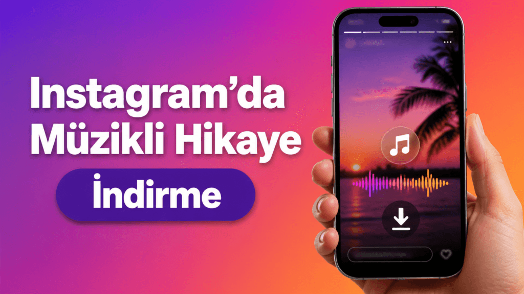 Instagram’da müzikli hikaye indirme nasıl yapılır?