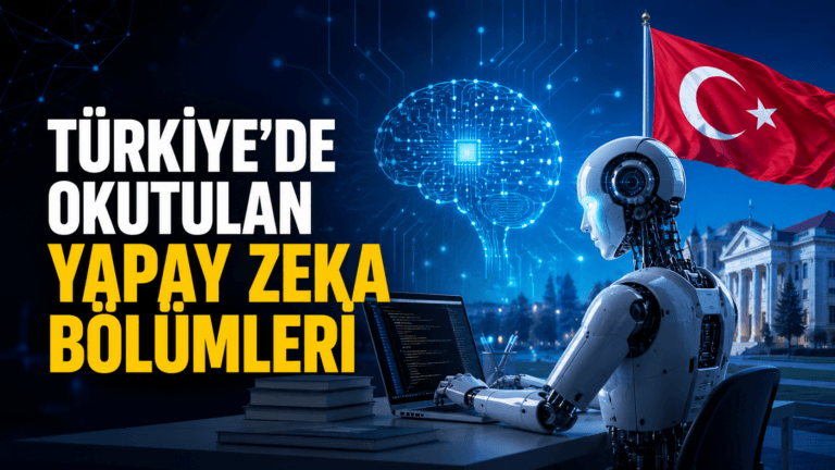 ürkiye’de Okutulan Yapay Zeka Bölümleri