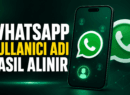 WhatsApp Kullanıcı Adı Nasıl Alınır? (2026 Güncel Rehber)