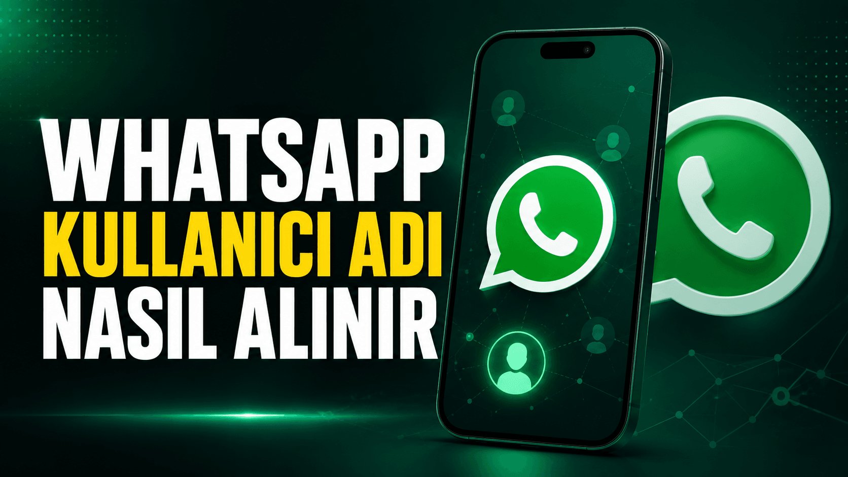 WhatsApp Kullanıcı Adı Nasıl Alınır? (2026 Güncel Rehber)
