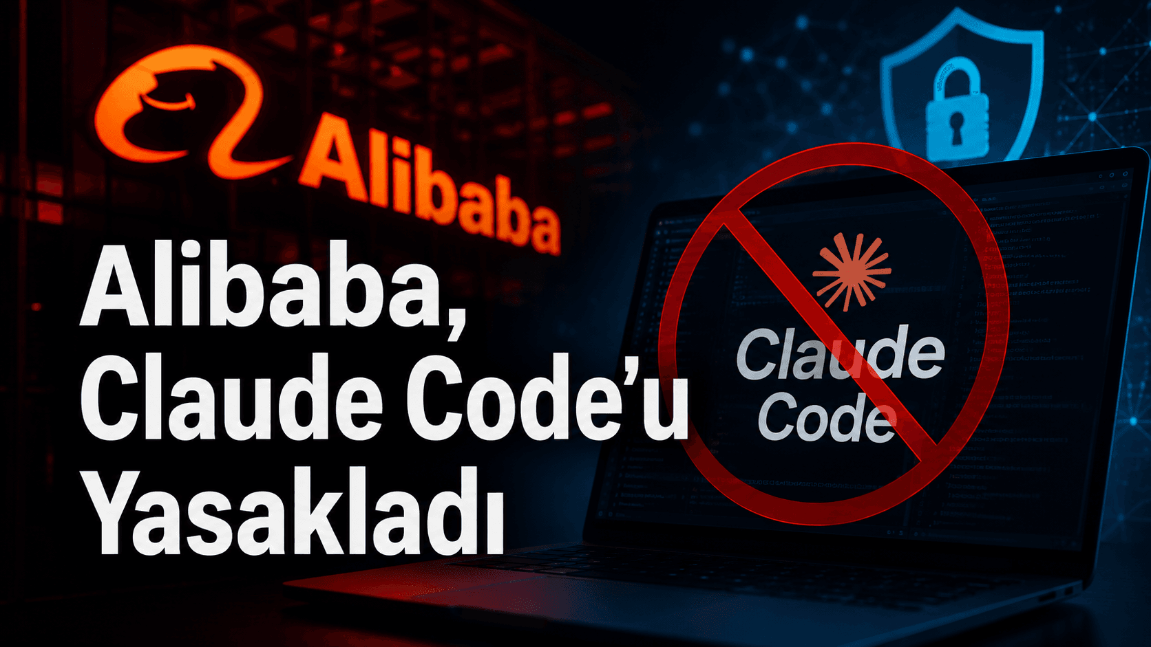 Alibaba, Claude Code’u Yasakladı: “Yüksek Riskli Yazılım” Kararı Aldı