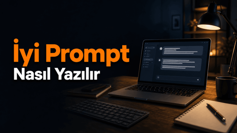 En iyi prompt nasıl yazılır? 6 yapı taşı ve 7 prompt çerçevesi