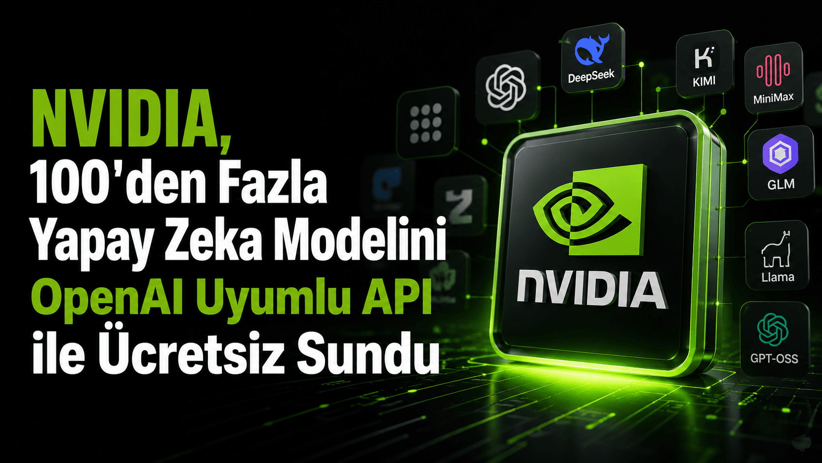 NVIDIA, 100’den Fazla Yapay Zeka Modelini OpenAI Uyumlu API ile Ücretsiz Sundu