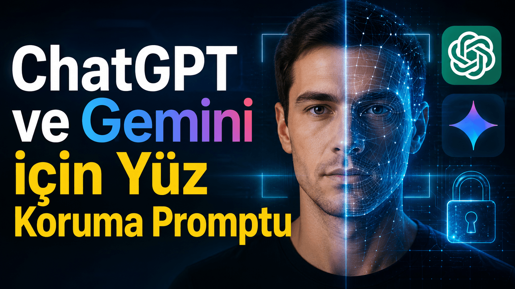 Yapay Zeka Yüzünü Değiştiriyor mu? ChatGPT ve Gemini için Yüz Koruma Promptu