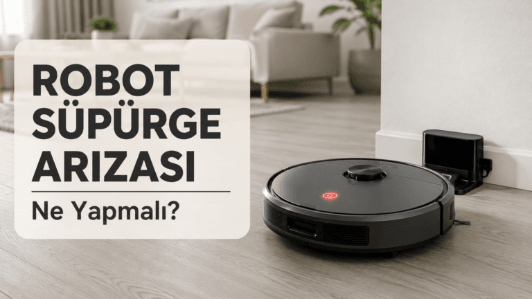 Robot süpürge arıza ve çözüm rehberi kapak görseli