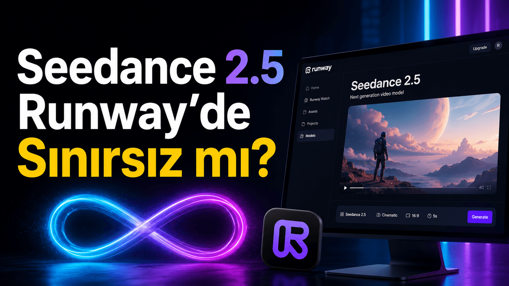 Seedance 2.5 Runway’de Sınırsız mı? 14 Ağustos’a Kadar Süren Kampanyanın Gerçek Şartları