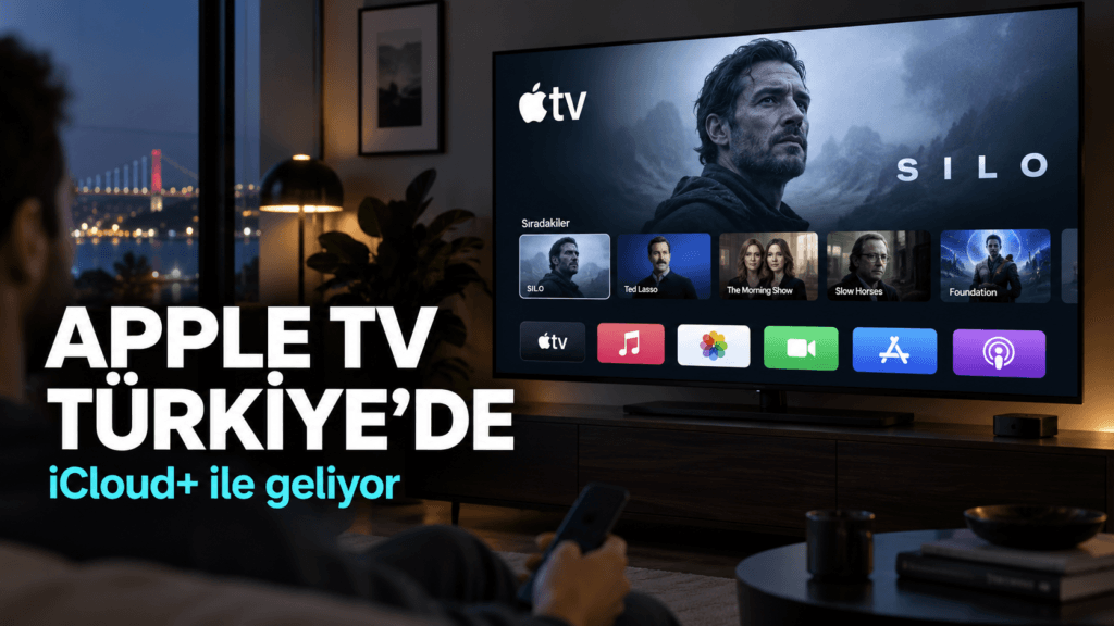 Apple TV Türkiye’de iCloud+ abonelerine ek ücret olmadan sunuluyor
