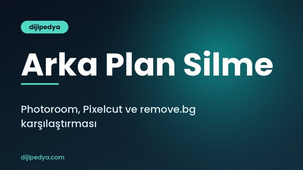 Yapay zekâ ile arka plan silme uygulamaları karşılaştırma kapak görseli
