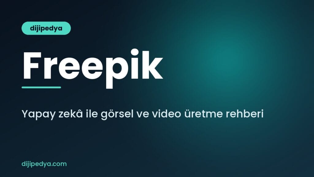 Freepik nedir ve yapay zekâ ile görsel üretme rehberi kapak görseli