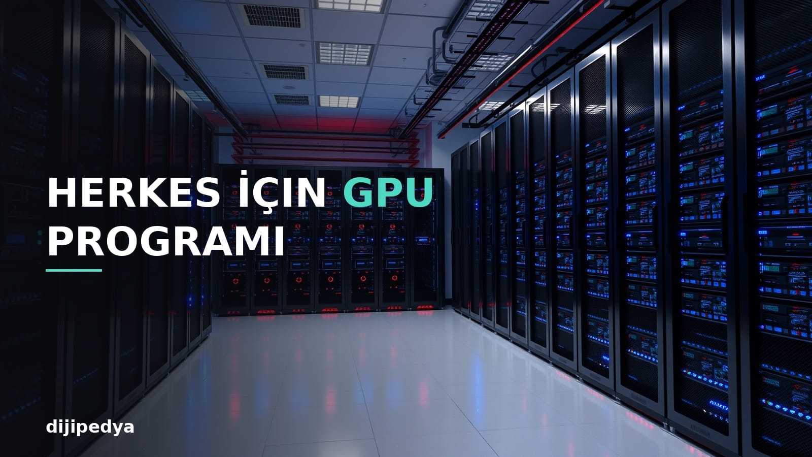 Herkes İçin GPU Programı Nedir? Başvuru Ne Zaman Başlayacak? (2026 Rehberi)